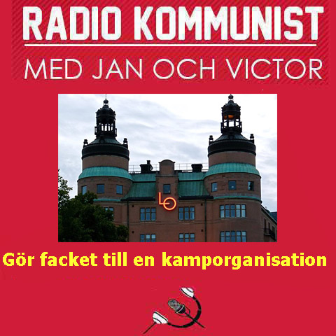 Gör facket till en kamporganisation